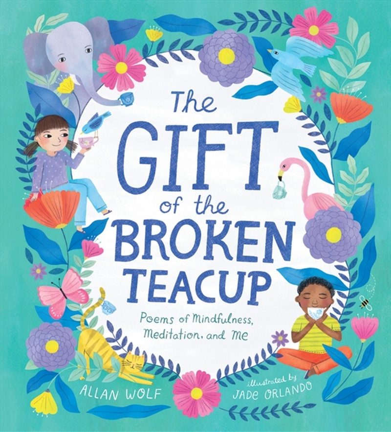 The Gift of the Broken Teacup: Poems of Mindfulness, Meditation, and Me/Product Detail/Reading