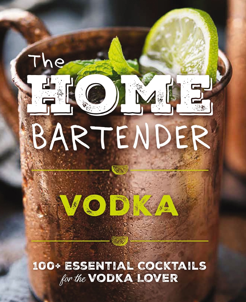 The Home Bartender: Vodka/Product Detail/Recipes, Food & Drink