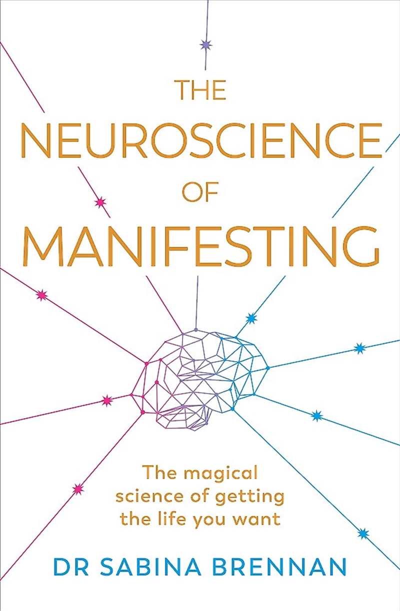 The Neuroscience Of Manifesting/Product Detail/Psychology