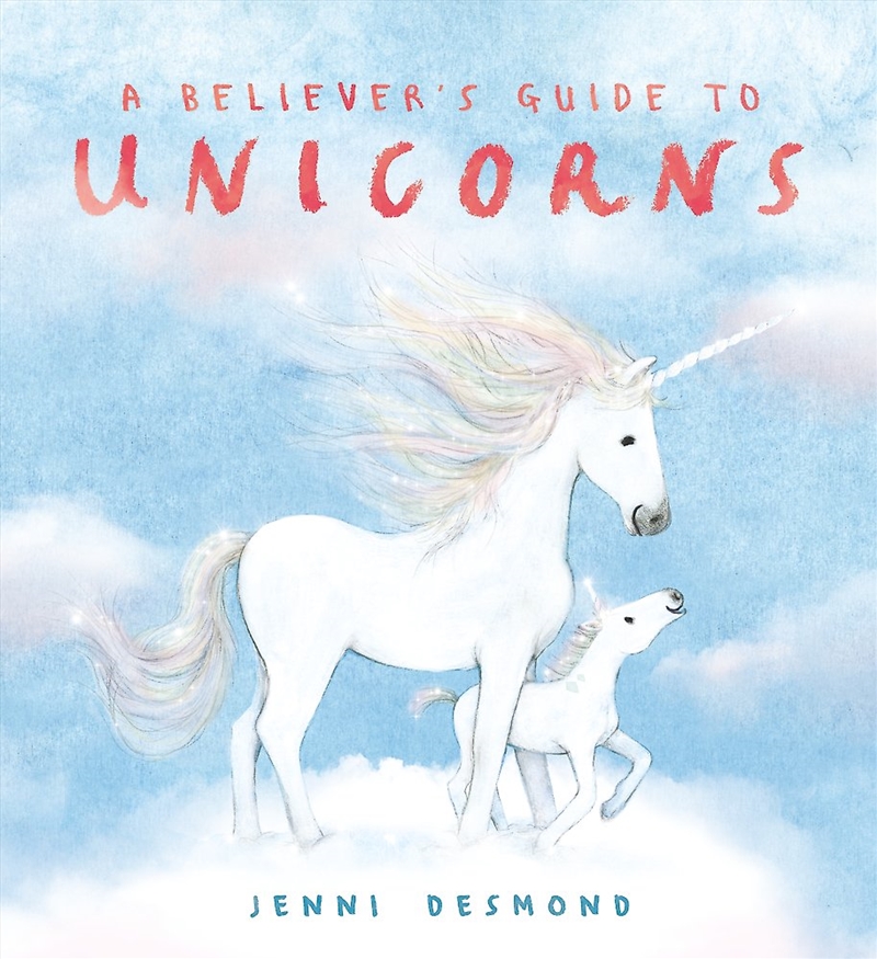 A Believer's Guide To Unicorns/Product Detail/Early Childhood Fiction Books