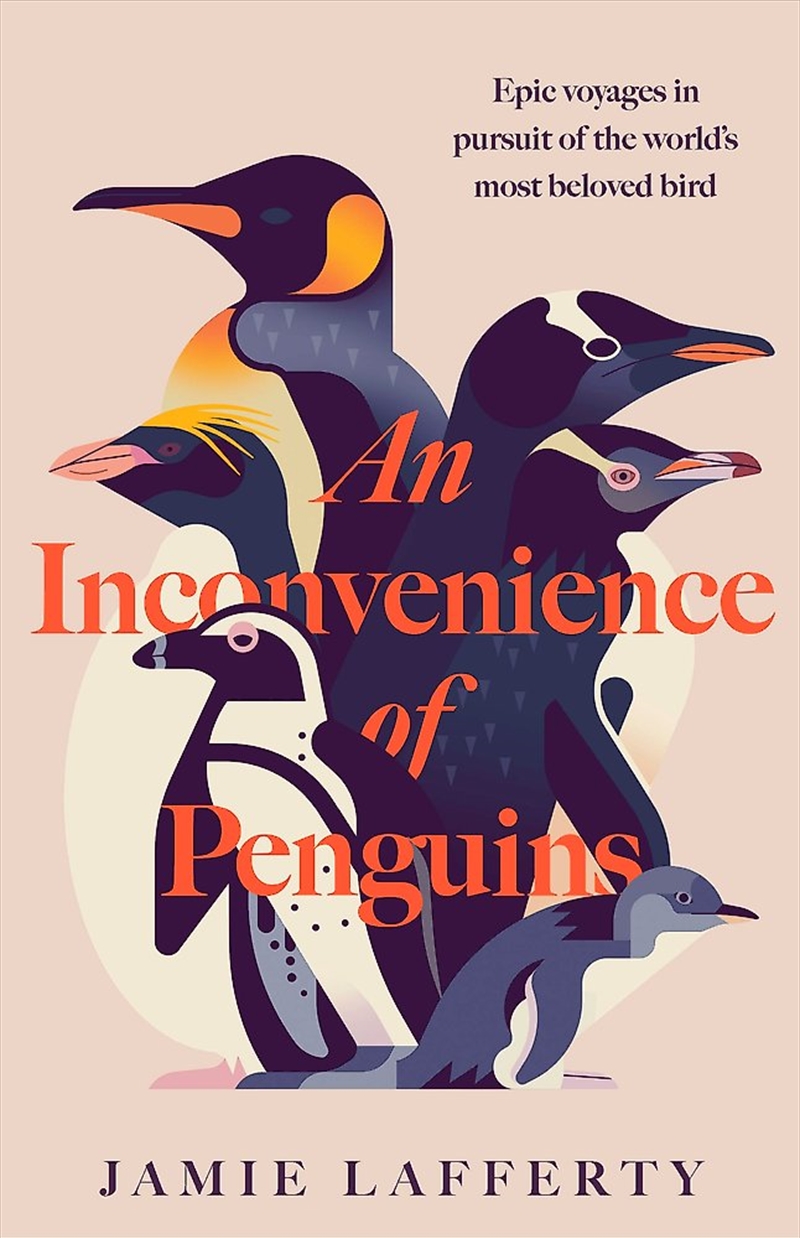 An Inconvenience Of Penguins: Epic Voyages In Pursuit Of The World's Most Beloved Bird/Product Detail/Travel Writing