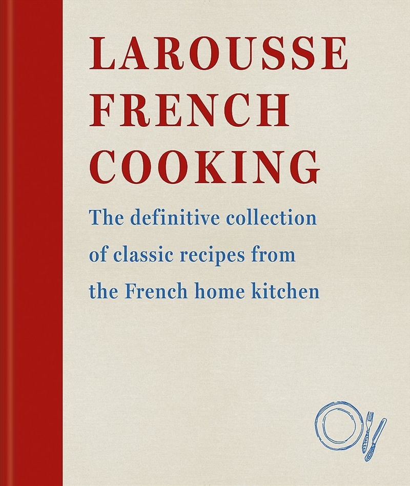 Larousse French Cooking/Product Detail/Recipes, Food & Drink