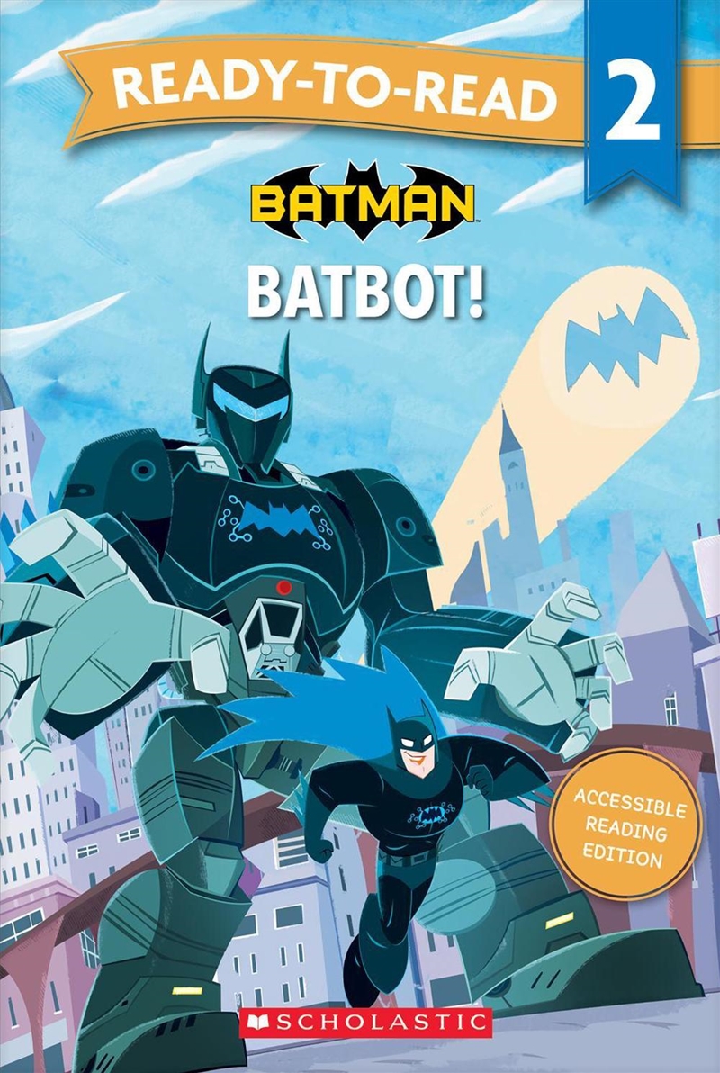 Batman: Batbot - Ready-to-Read Level 2 (DC Comics)/Product Detail/Childrens Fiction Books