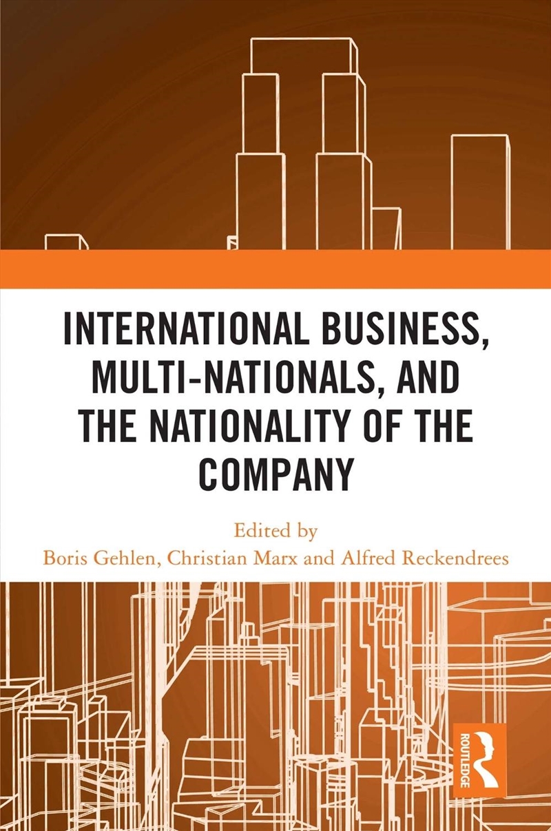 International Business, Multi-Nationals, and the Nationality of the Company/Product Detail/Business Leadership & Management