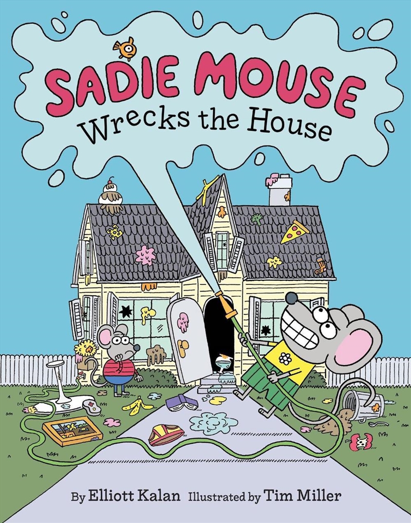Sadie Mouse Wrecks The House/Product Detail/Early Childhood Fiction Books