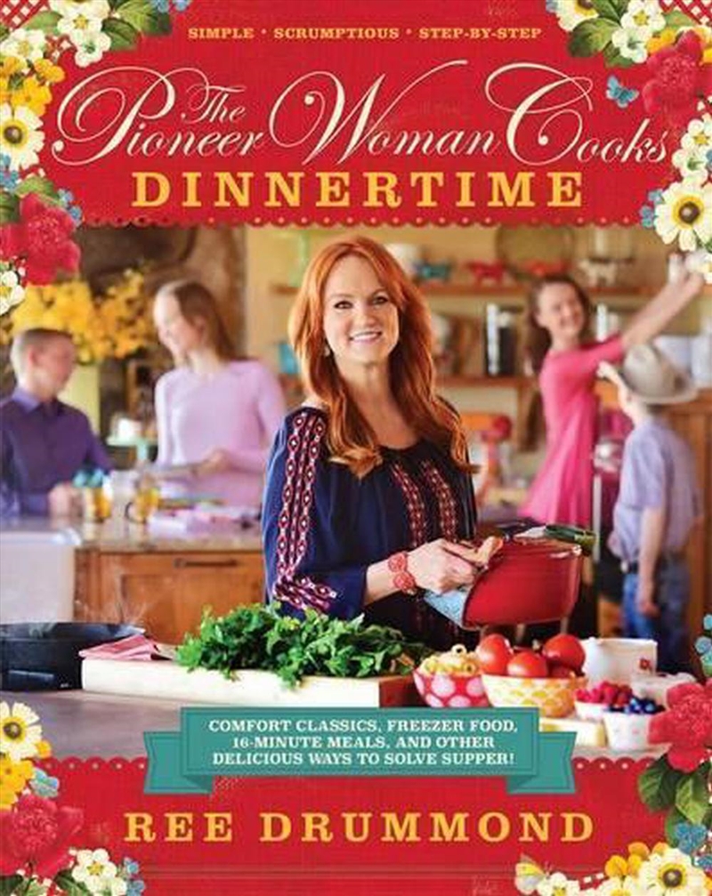 The Pioneer Woman Cooks: Dinnertime/Product Detail/Recipes, Food & Drink