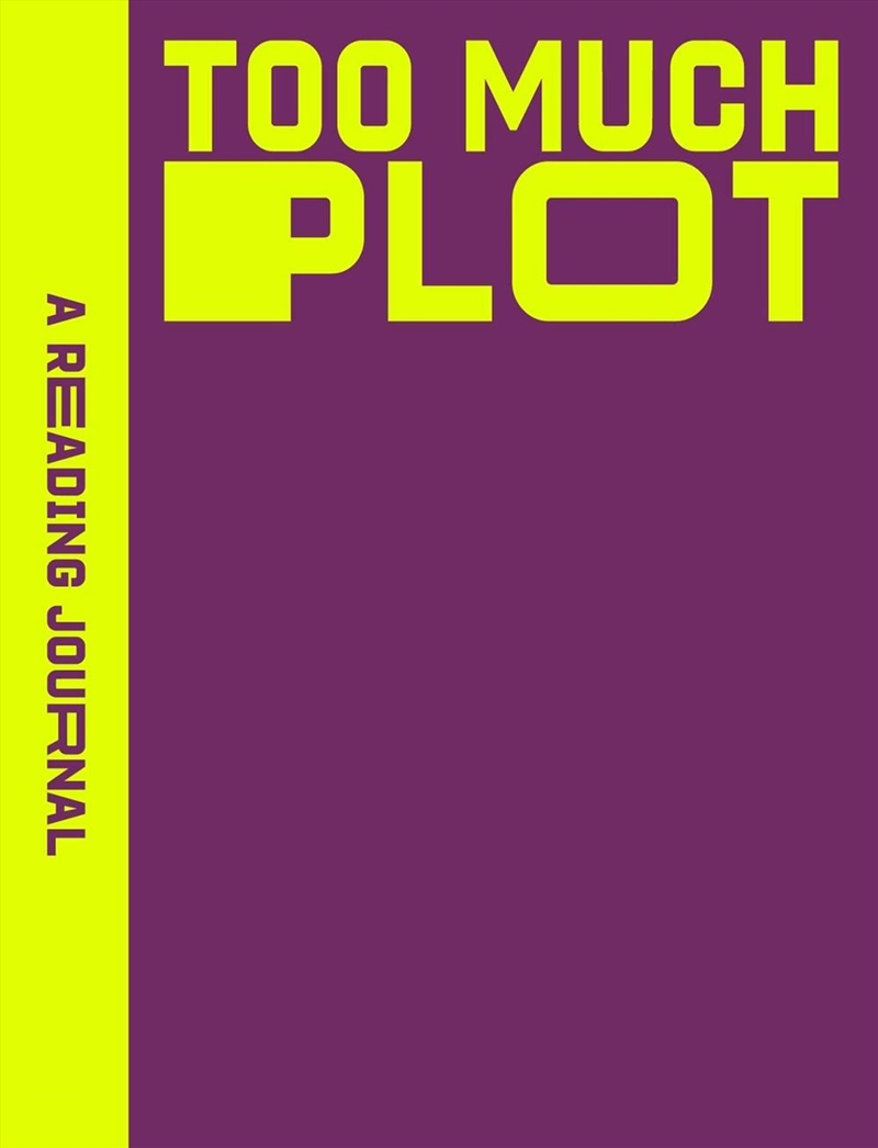 A Reading Journal: Too Much Plot/Product Detail/General Fiction Books