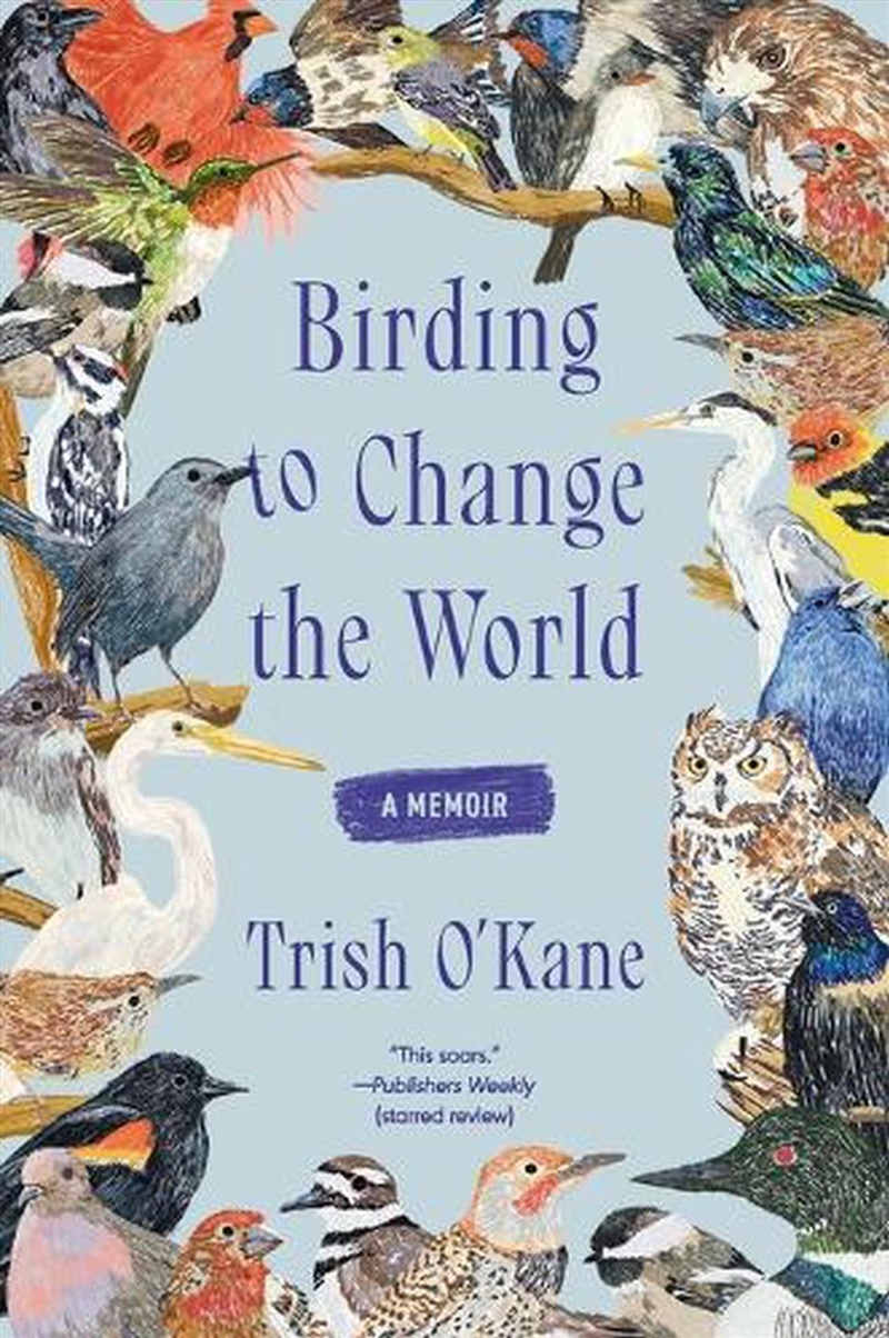 Birding to Change the World/Product Detail/Biographies & True Stories