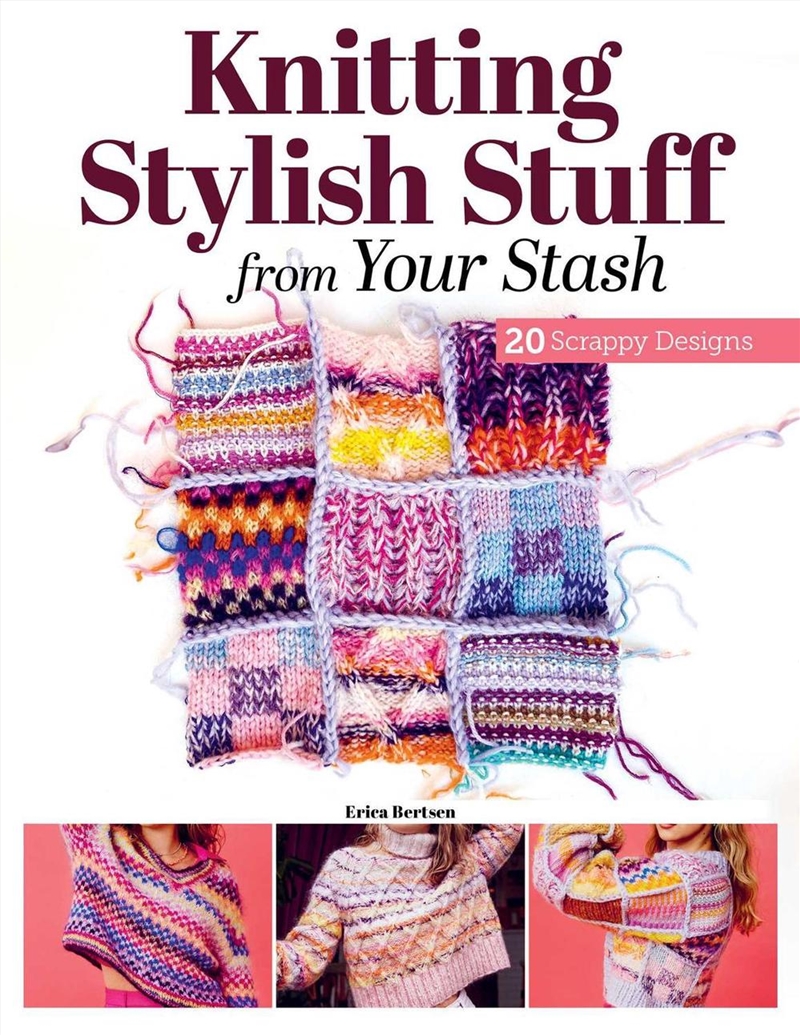 Knitting Stylish Stuff from Your Stash/Product Detail/Crafts & Handiwork