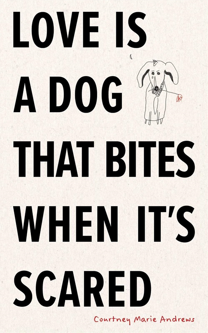 Love Is A Dog That Bites When It's Scared/Product Detail/Reading