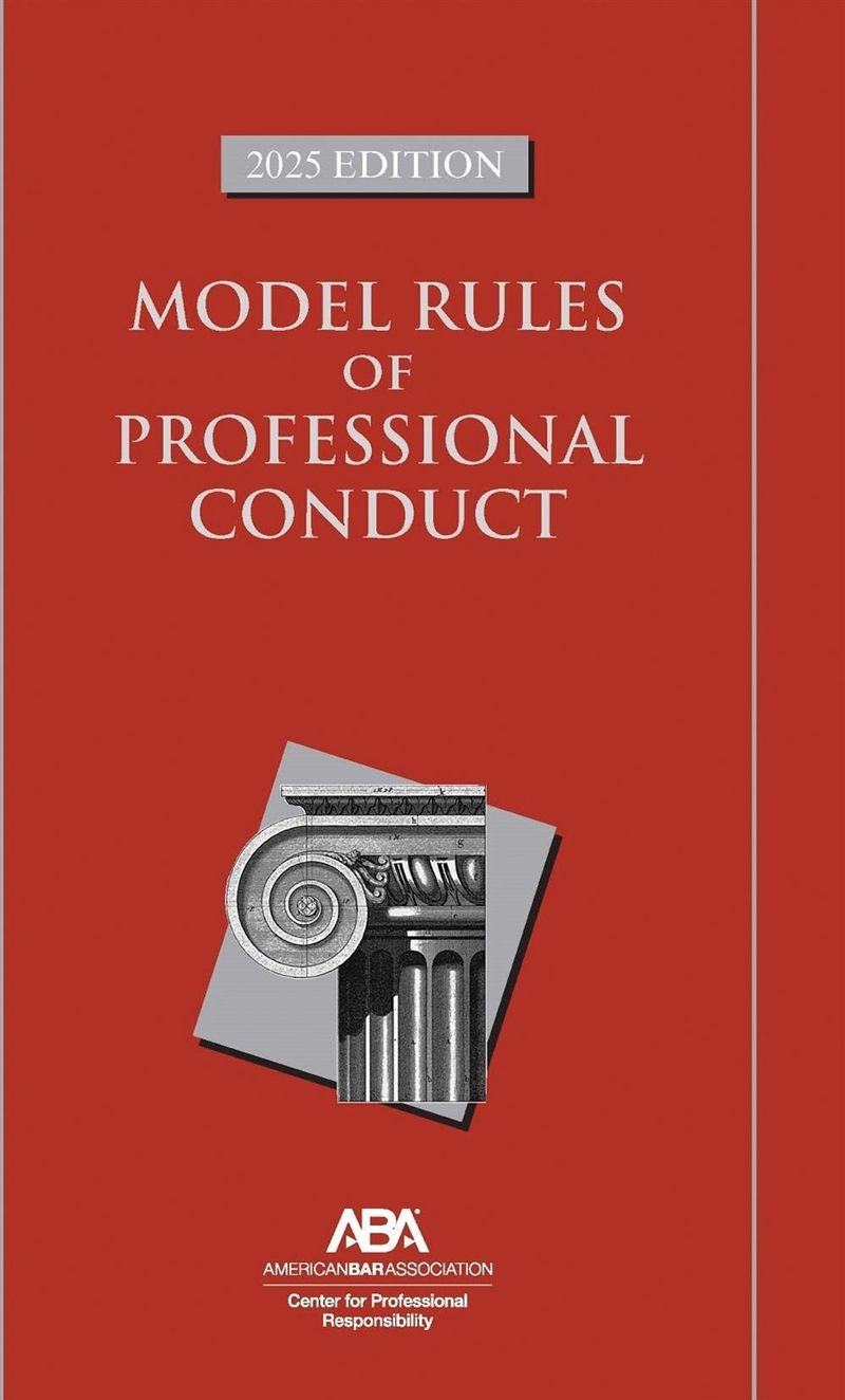 Model Rules of Professional Conduct, 2025 Edition/Product Detail/Law