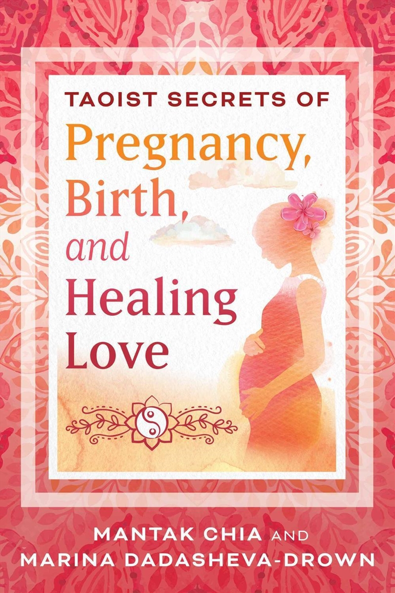Taoist Secrets of Pregnancy, Birth, and Healing Love/Product Detail/Family & Health
