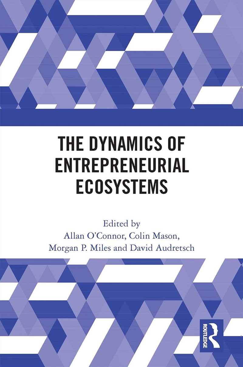 The Dynamics of Entrepreneurial Ecosystems/Product Detail/Business Leadership & Management