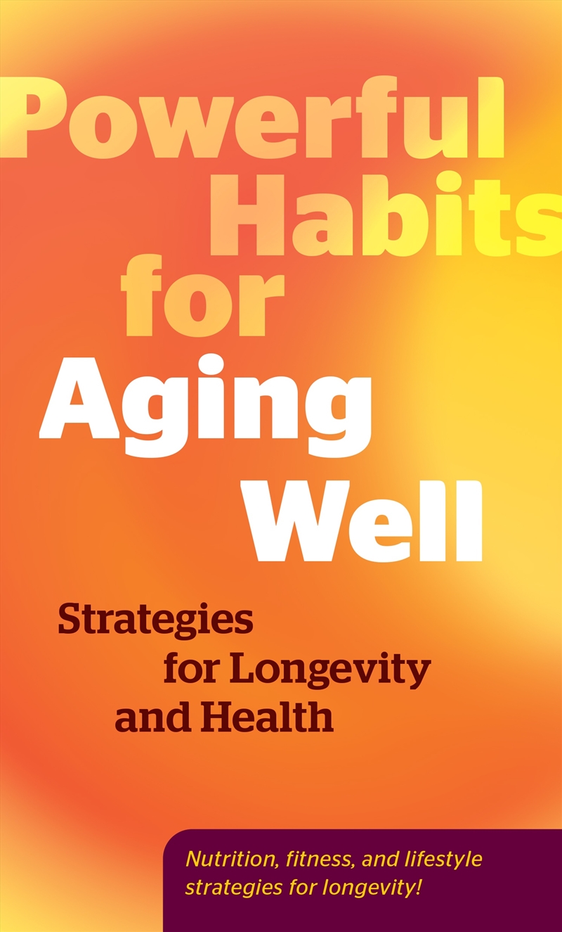 Powerful Habits for Aging Well/Product Detail/Family & Health