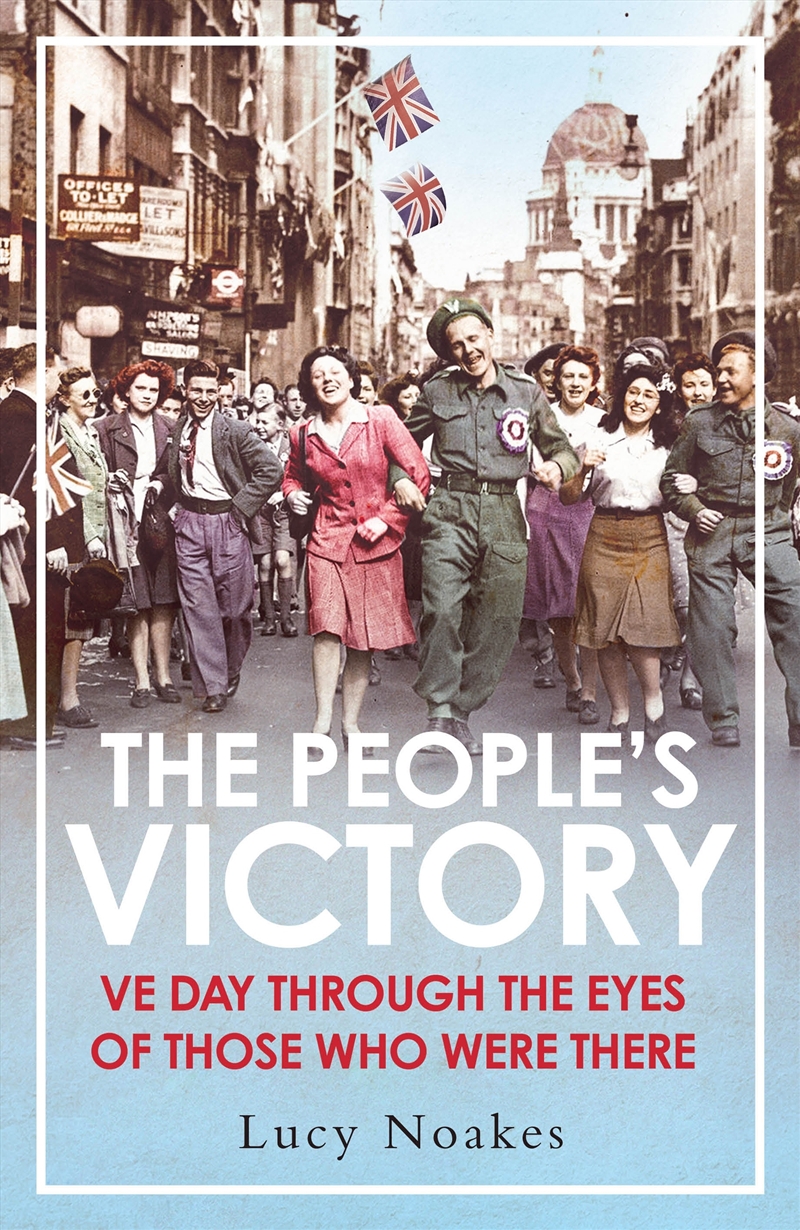 The People's Victory: Ve Day Through The Eyes Of Those Who Were There/Product Detail/History