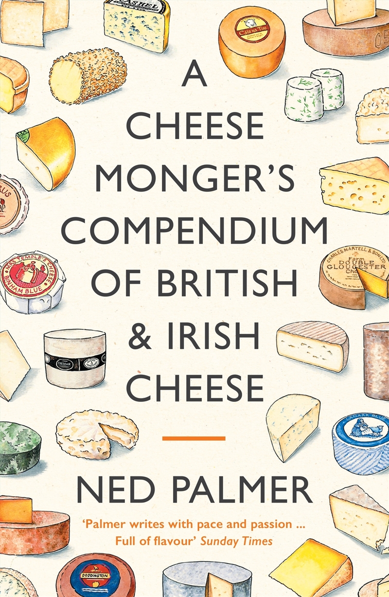 A Cheesemonger's Compendium Of British & Irish Cheese/Product Detail/Recipes, Food & Drink