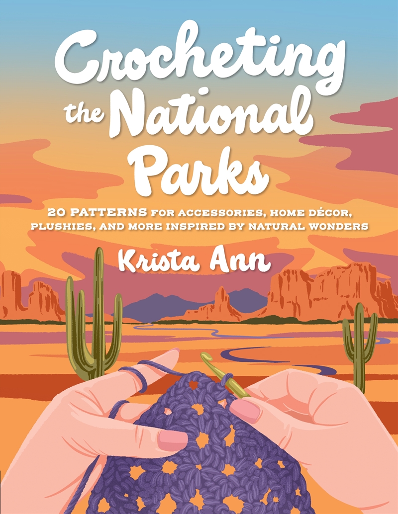 Crocheting The National Parks/Product Detail/Crafts & Handiwork