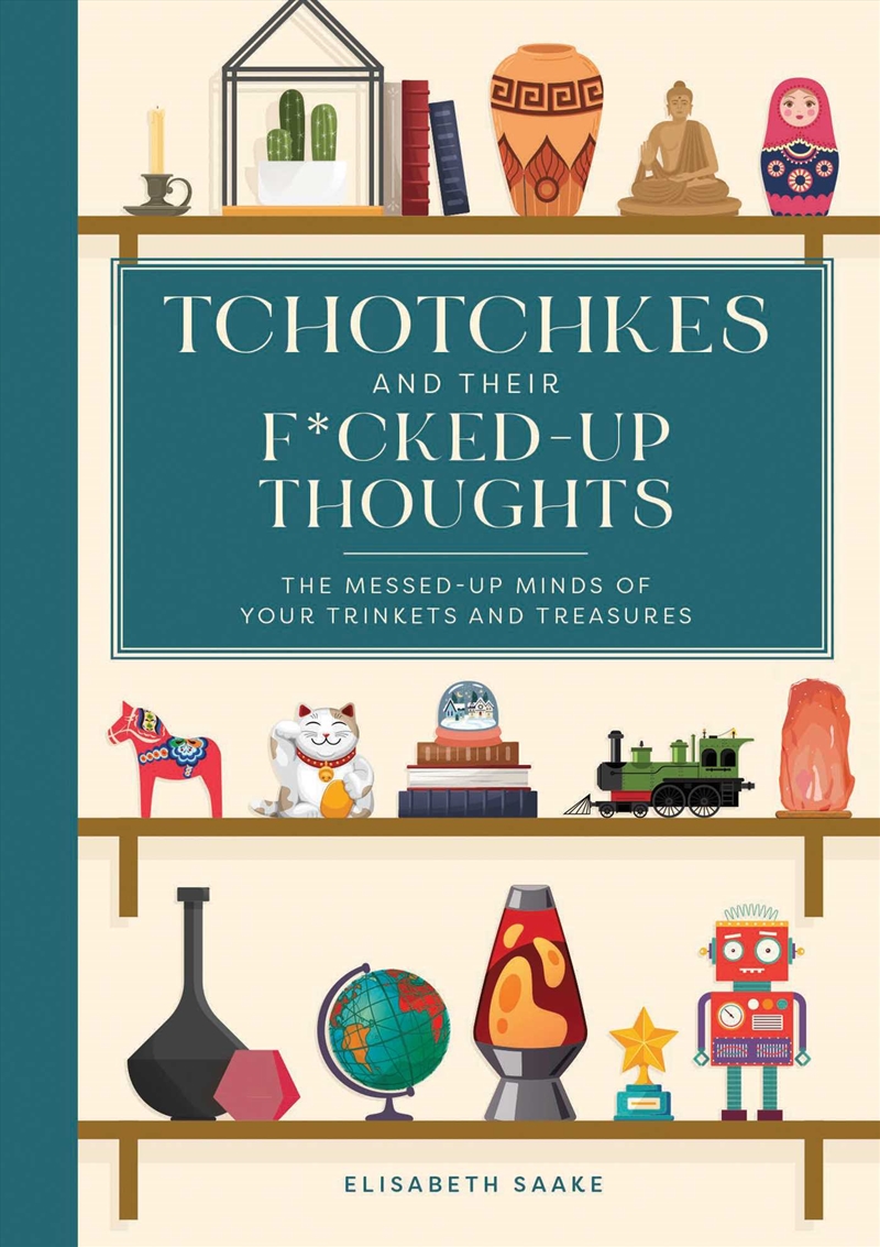 Tchotchkes and their F*cked-Up Thoughts/Product Detail/Comedy