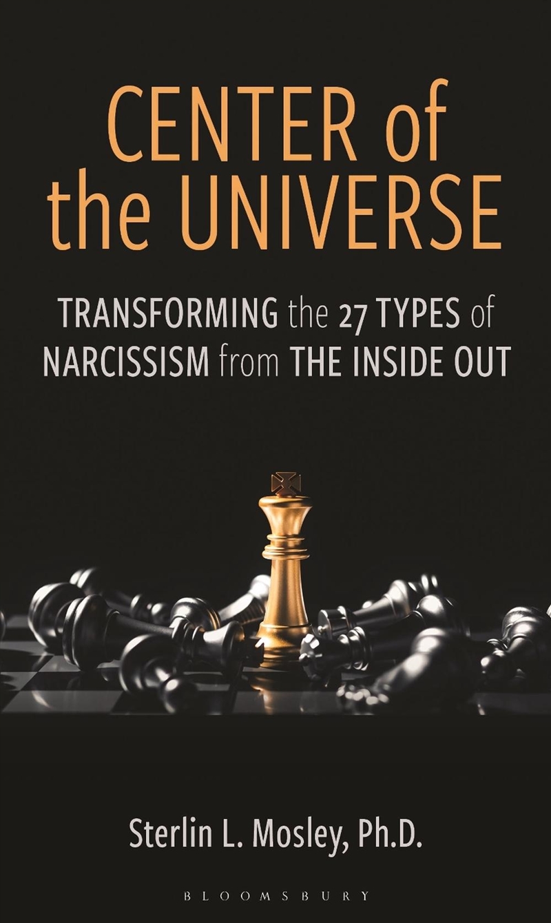 Center Of The Universe: Transforming The 27 Types Of Narcissism From The Inside Out/Product Detail/Healthcare