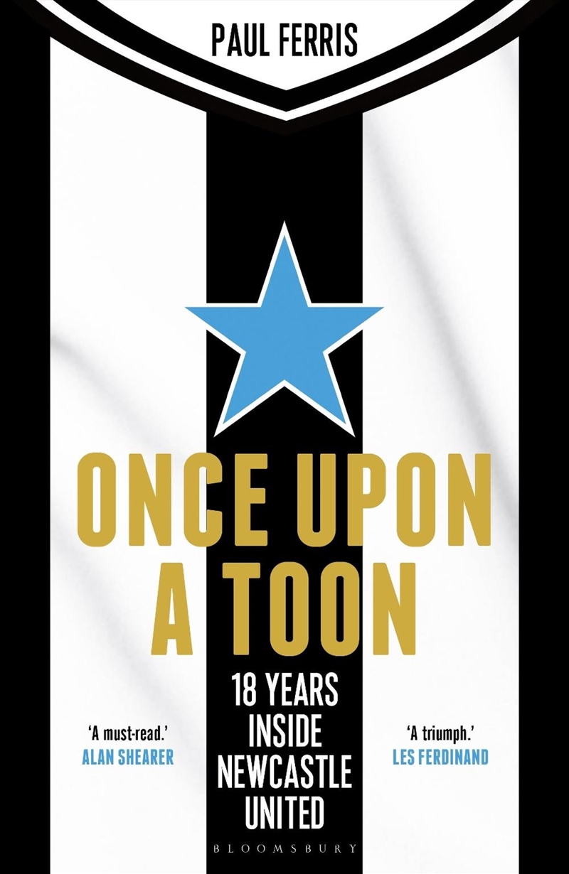 Once Upon A Toon: 18 Years Inside Newcastle United/Product Detail/Sport & Recreation