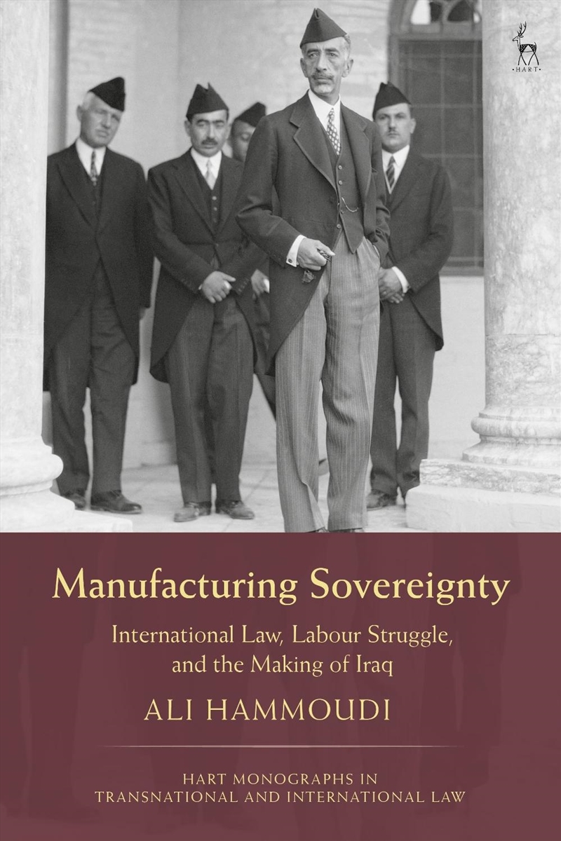 The Geopolitics of Sovereignty: International Law and Labour Struggles in Independent Iraq/Product Detail/Reading