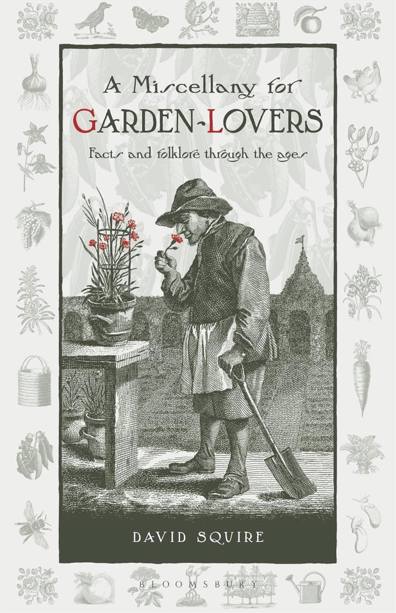 A Miscellany for Garden-Lovers: Facts and folklore through the ages/Product Detail/Society & Culture