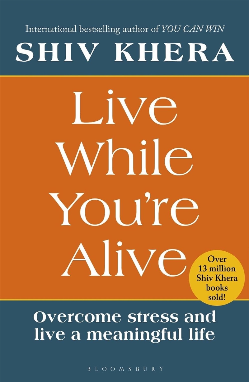Live While You're Alive: Overcome Stress And Live A Meaningful Life/Product Detail/Self Help & Personal Development