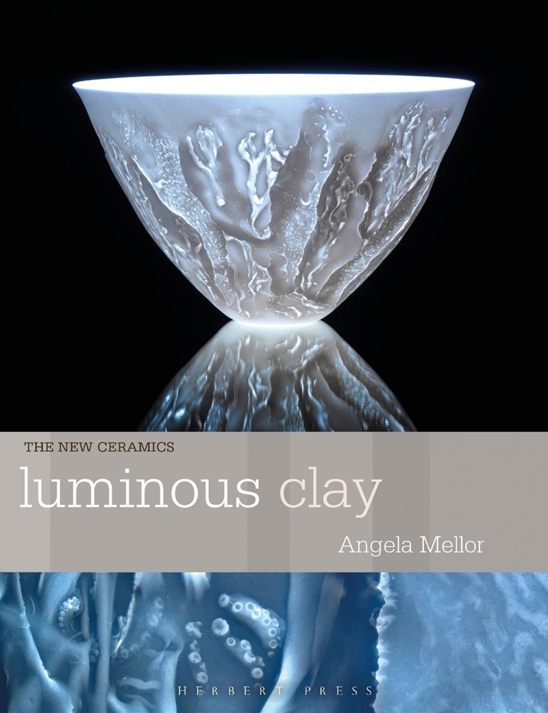 Luminous Clay: Working With Bone China And Porcelain Paperclay/Product Detail/Crafts & Handiwork