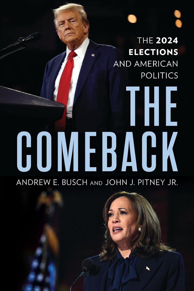 The Comeback: The 2024 Elections and American Politics/Product Detail/Politics & Government