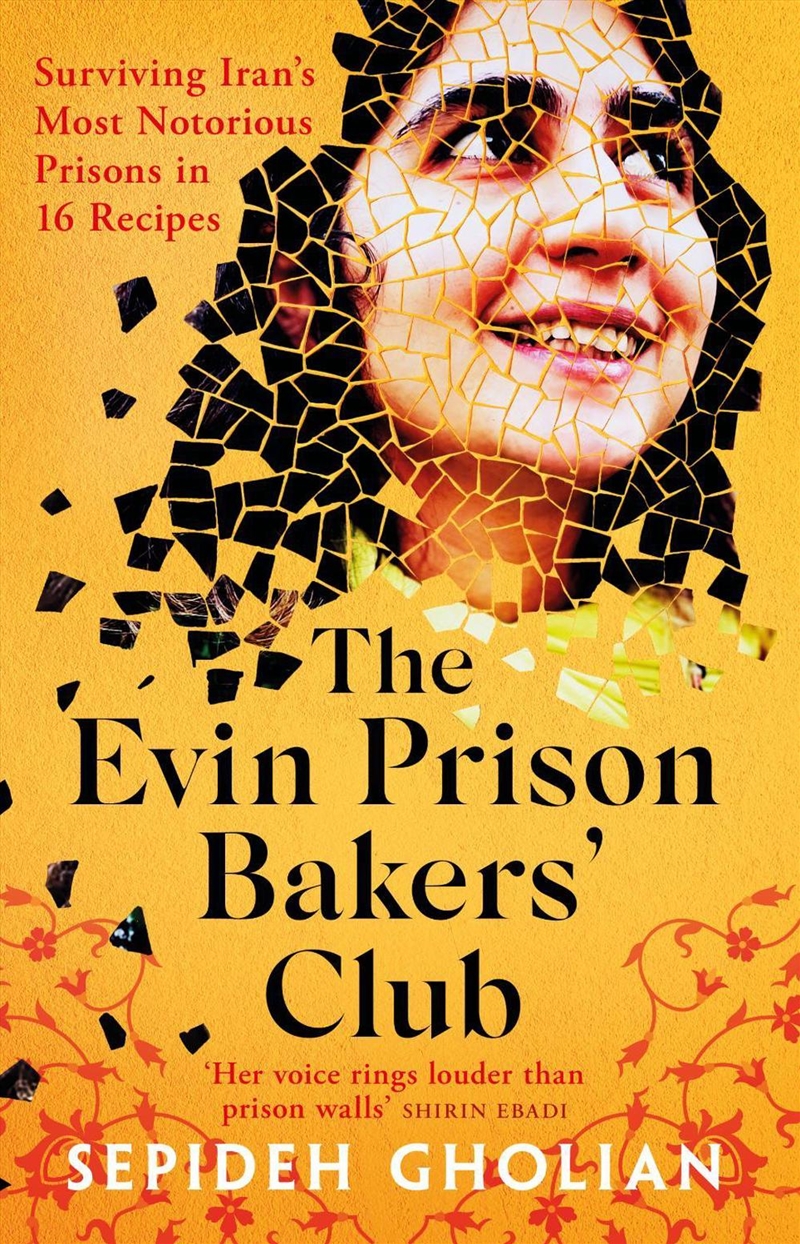 The Evin Prison Bakers' Club: Surviving Iran's Most Notorious Prisons in 16 Recipes/Product Detail/Reading