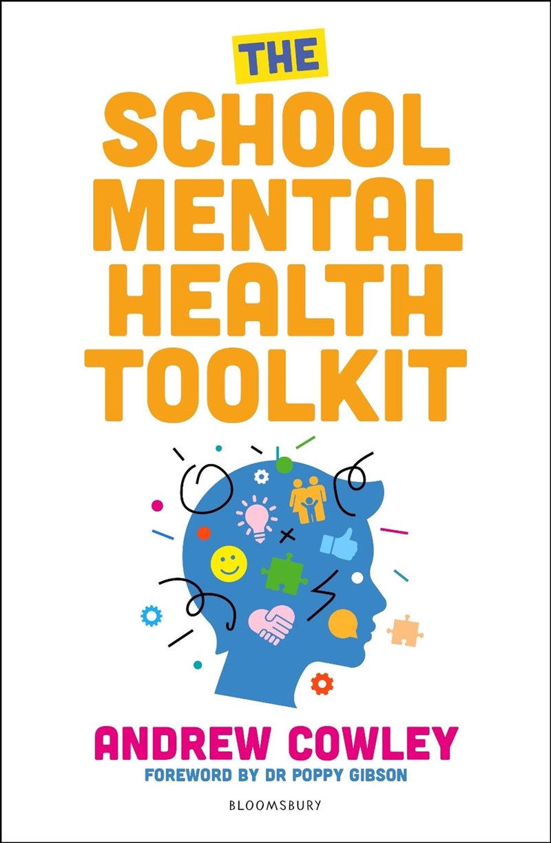 The School Mental Health Toolkit: A Practical Guide To Supporting The Whole School Community/Product Detail/Teaching