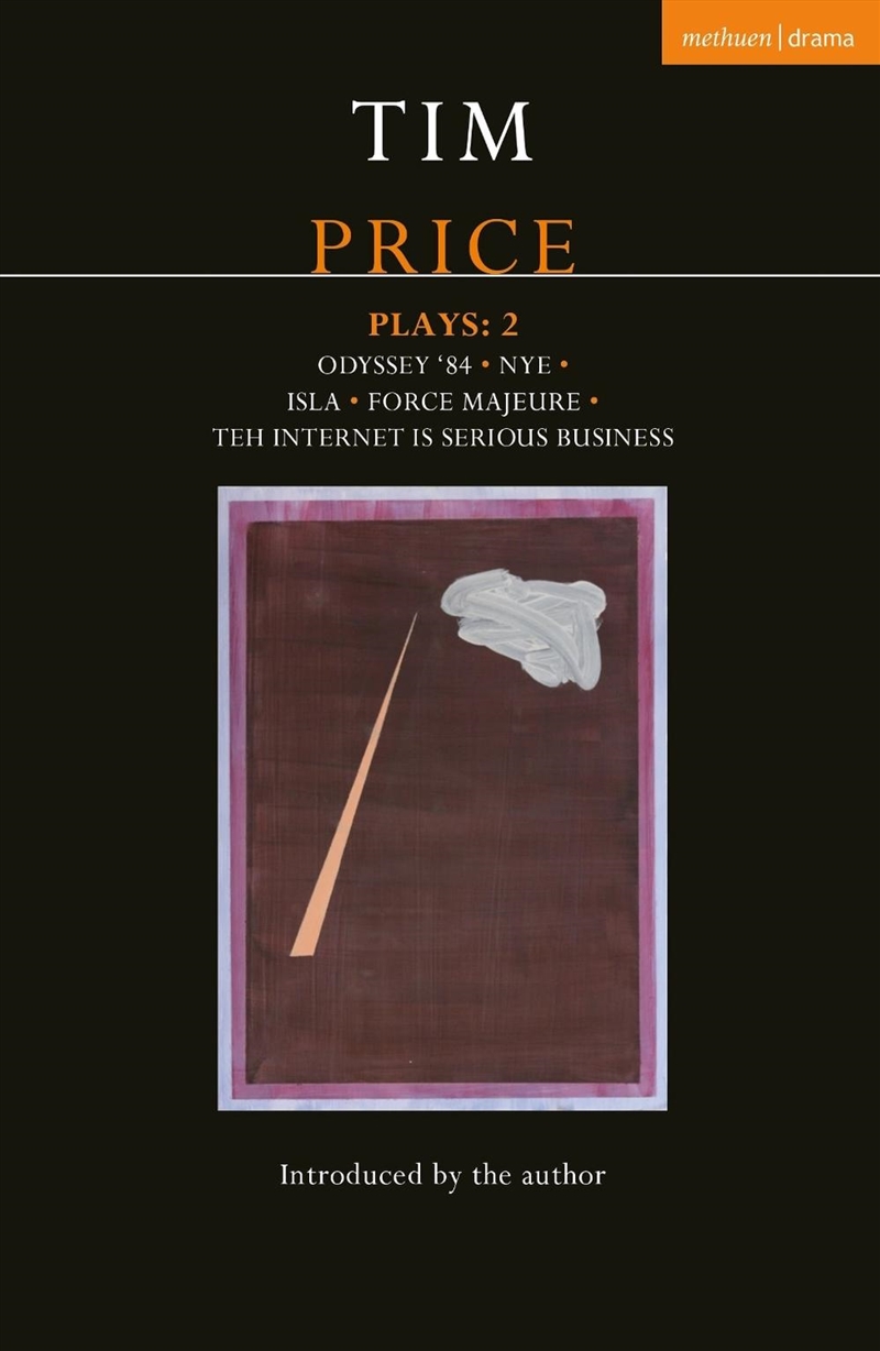 Tim Price Plays 2: Odyssey 84; Nye; Isla; Force Majeure; Teh Internet Is Serious Business./Product Detail/Literature & Poetry