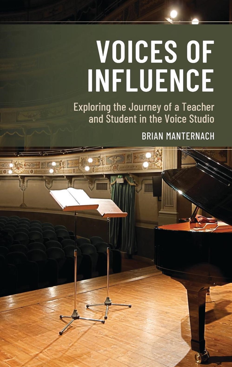 Voices Of Influence: Exploring The Journey Of A Teacher And Student In The Voice Studio/Product Detail/Arts & Entertainment