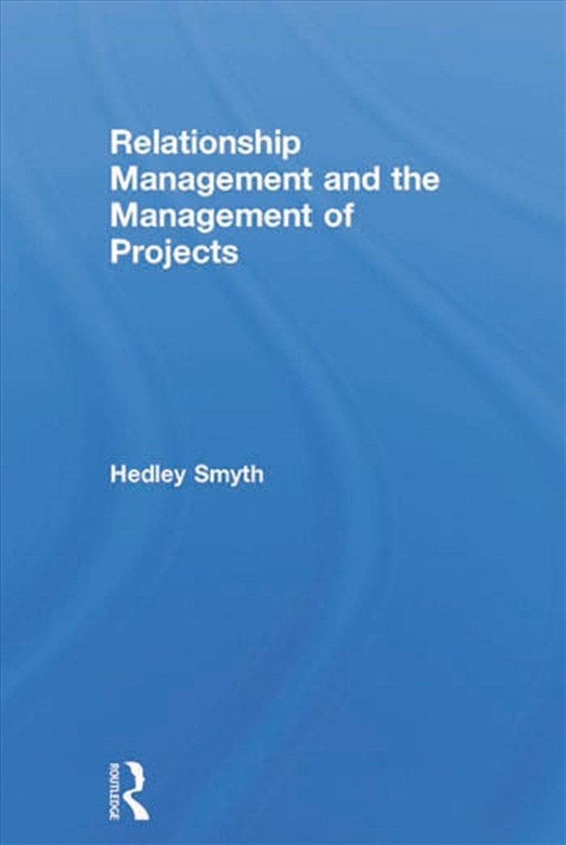 Relationship Management and the Management of Projects/Product Detail/Business Leadership & Management