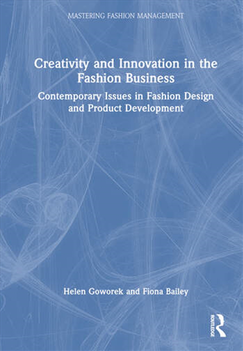 Creativity and Innovation in the Fashion Business/Product Detail/Business Leadership & Management