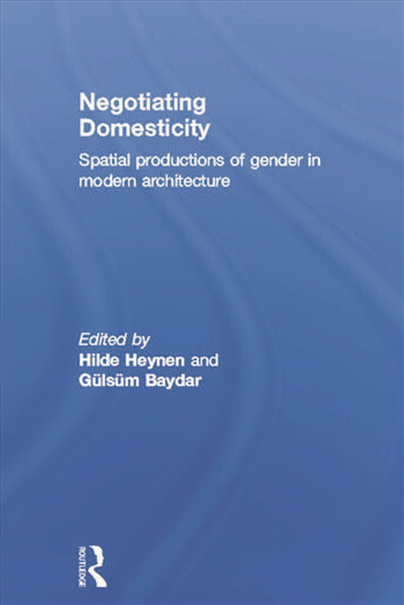 Negotiating Domesticity/Product Detail/Architecture