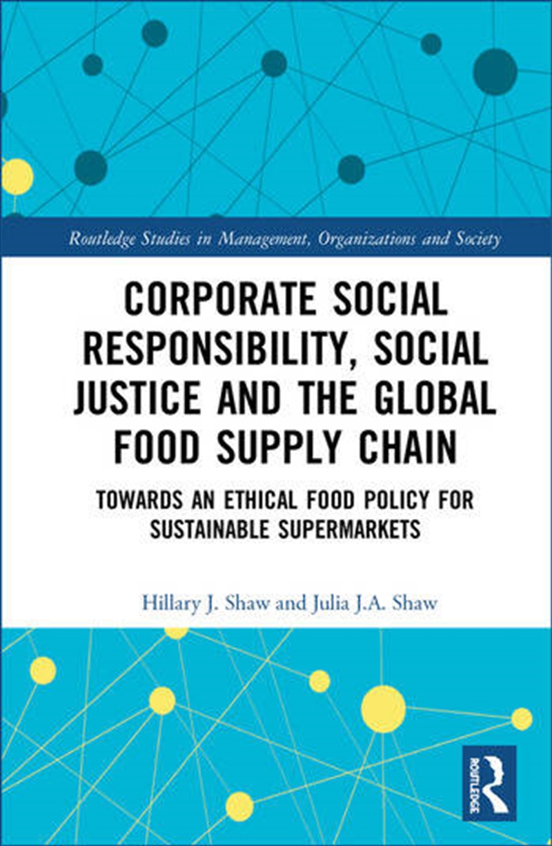 Corporate Social Responsibility, Social Justice and the Global Food Supply Chain/Product Detail/Business Leadership & Management