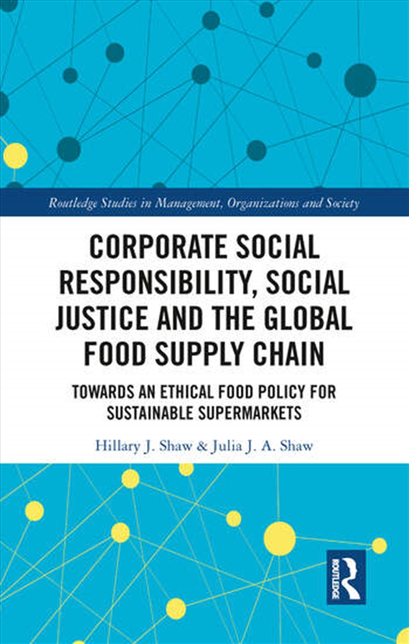 Corporate Social Responsibility, Social Justice and the Global Food Supply Chain/Product Detail/Business Leadership & Management