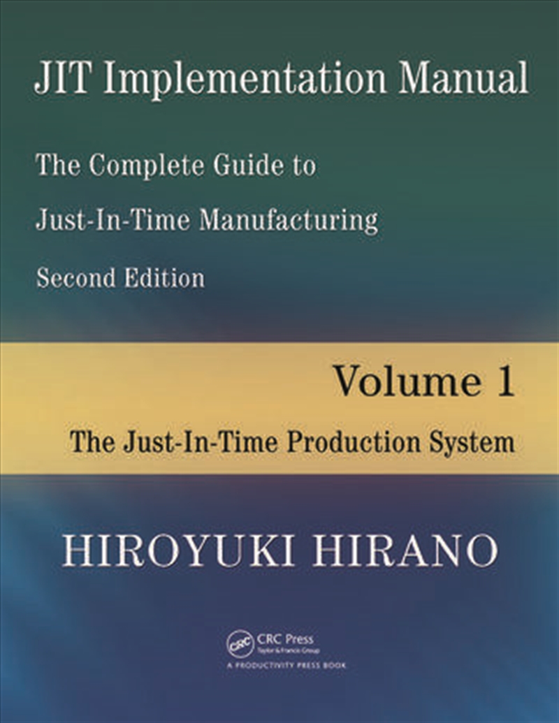JIT Implementation Manual -- The Complete Guide to Just-In-Time Manufacturing/Product Detail/Business Leadership & Management