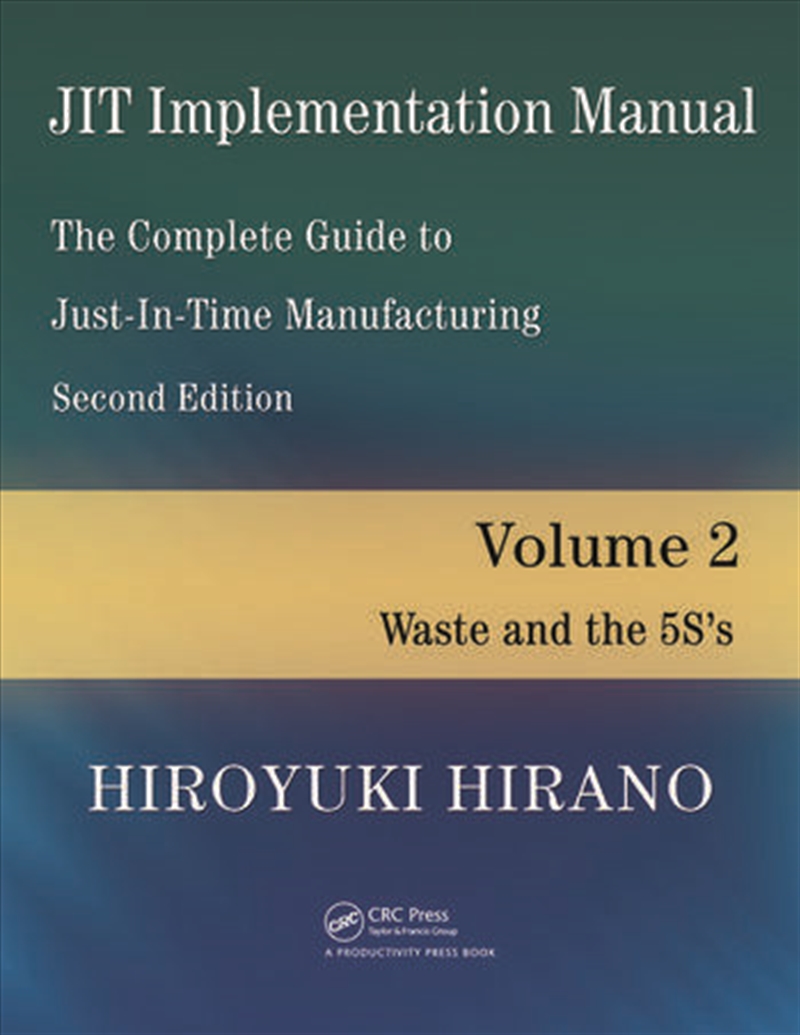 JIT Implementation Manual -- The Complete Guide to Just-In-Time Manufacturing/Product Detail/Business Leadership & Management