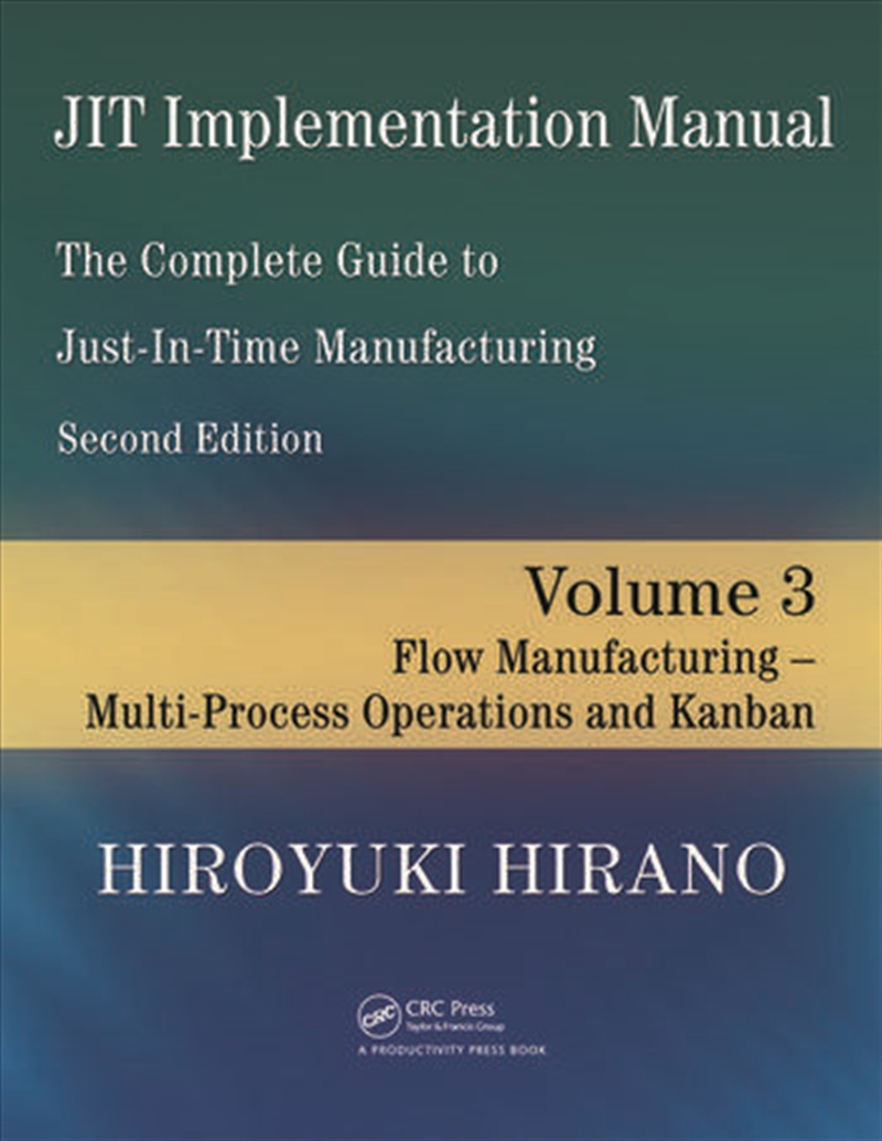 JIT Implementation Manual -- The Complete Guide to Just-In-Time Manufacturing/Product Detail/Business Leadership & Management