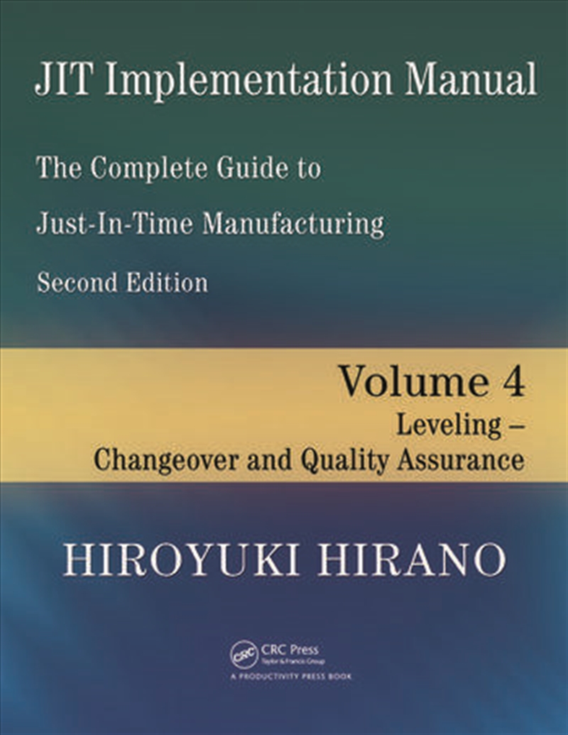 JIT Implementation Manual -- The Complete Guide to Just-In-Time Manufacturing/Product Detail/Business Leadership & Management
