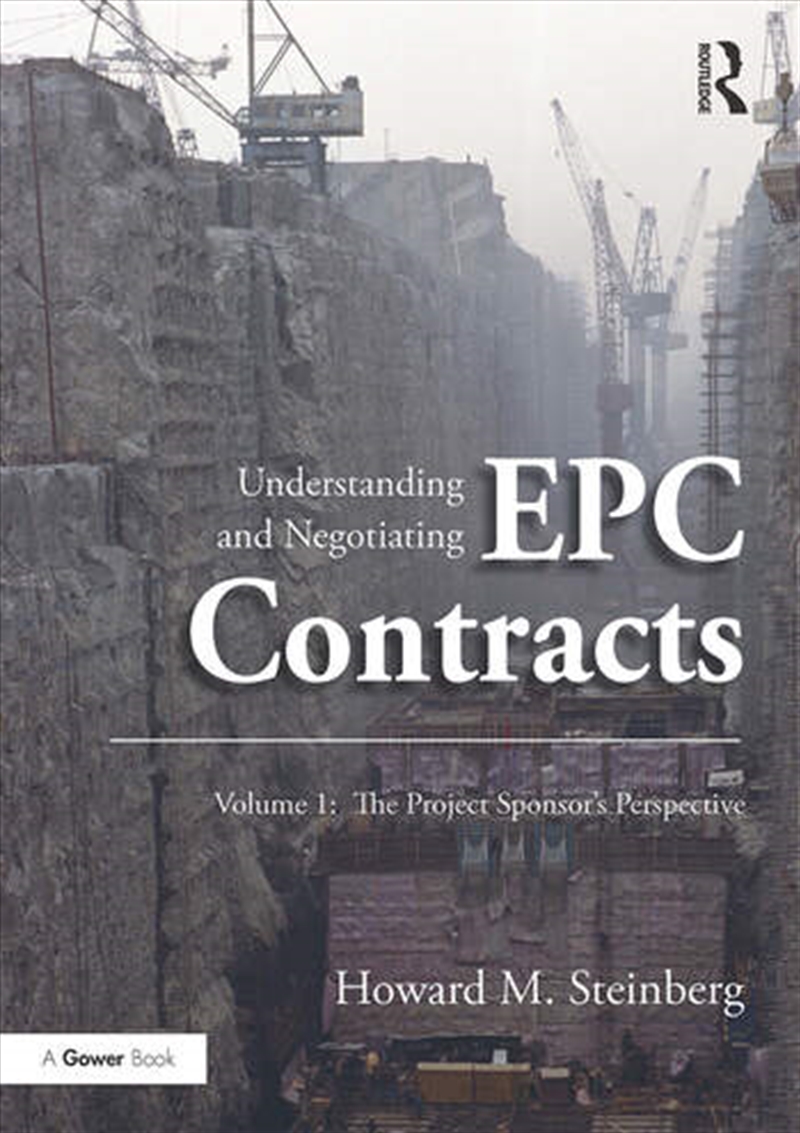 Understanding and Negotiating EPC Contracts, Volume 1/Product Detail/Business Leadership & Management