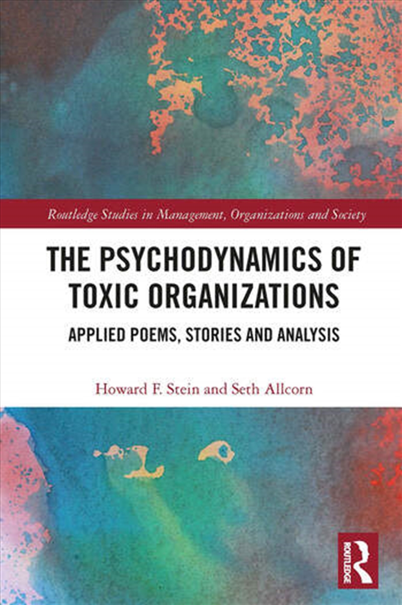 The Psychodynamics of Toxic Organizations/Product Detail/Business Leadership & Management