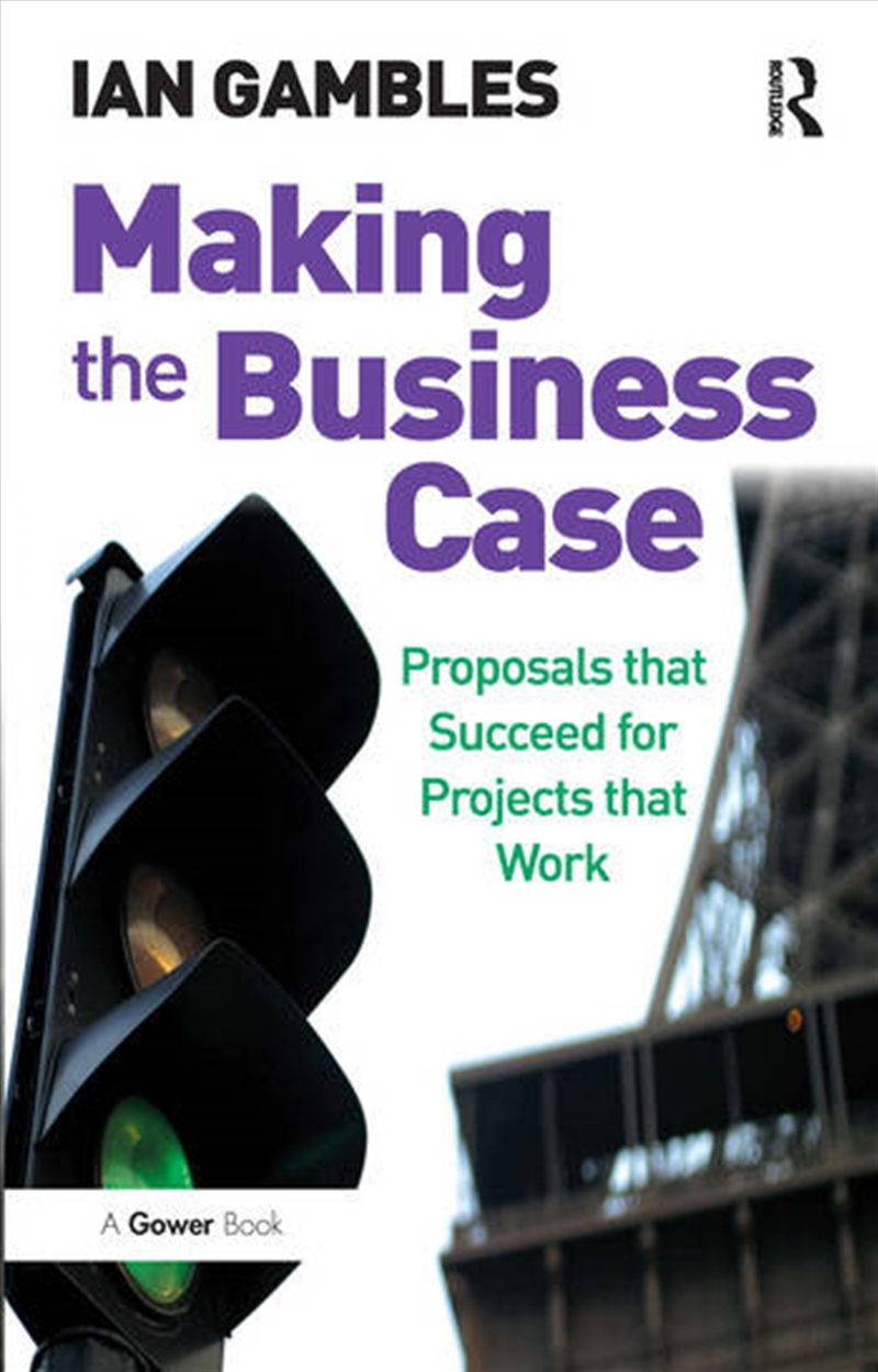 Making the Business Case/Product Detail/Business Leadership & Management
