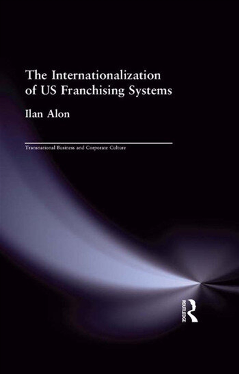 The Internationalization of US Franchising Systems/Product Detail/Business Leadership & Management