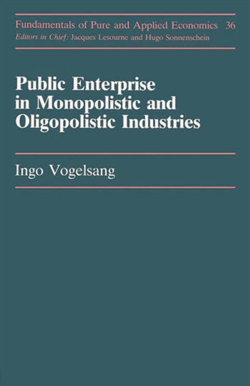 Public Enterprise in Monopolistic and Oligopolistic Industries/Product Detail/Business Leadership & Management