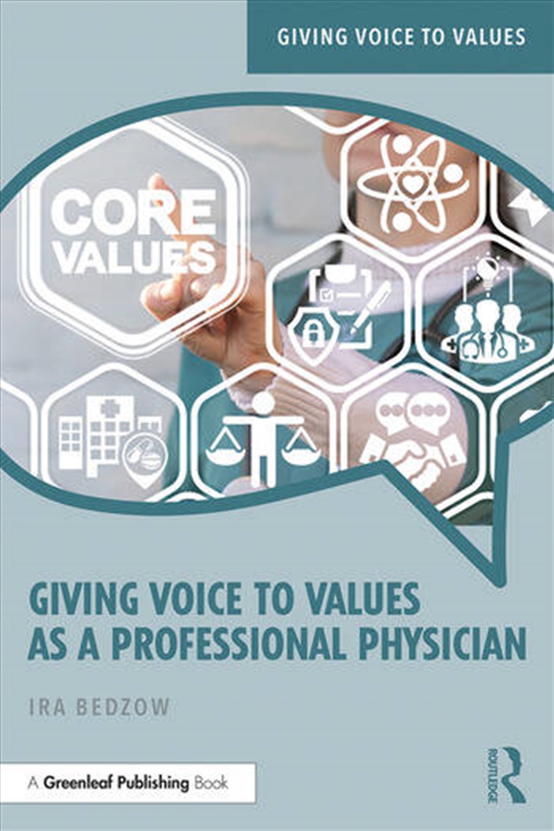 Giving Voice to Values as a Professional Physician/Product Detail/Business Leadership & Management