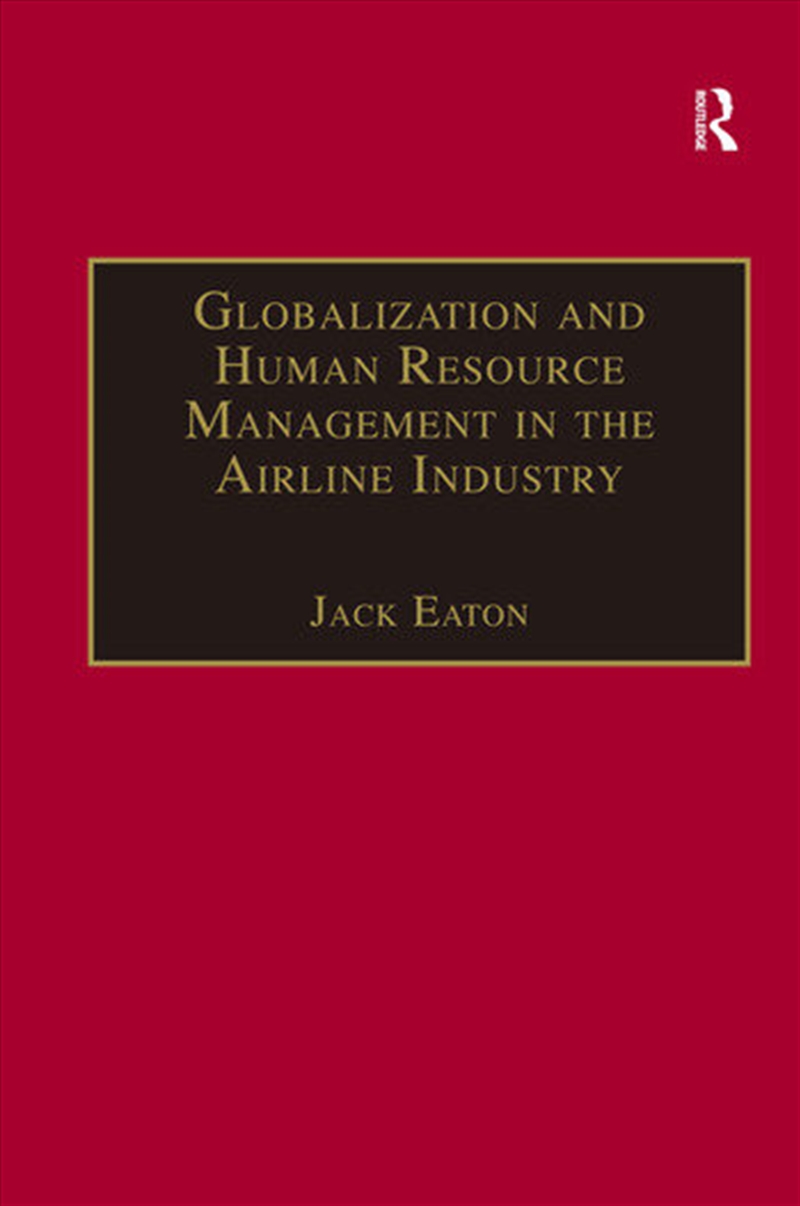 Globalization and Human Resource Management in the Airline Industry/Product Detail/Business Leadership & Management