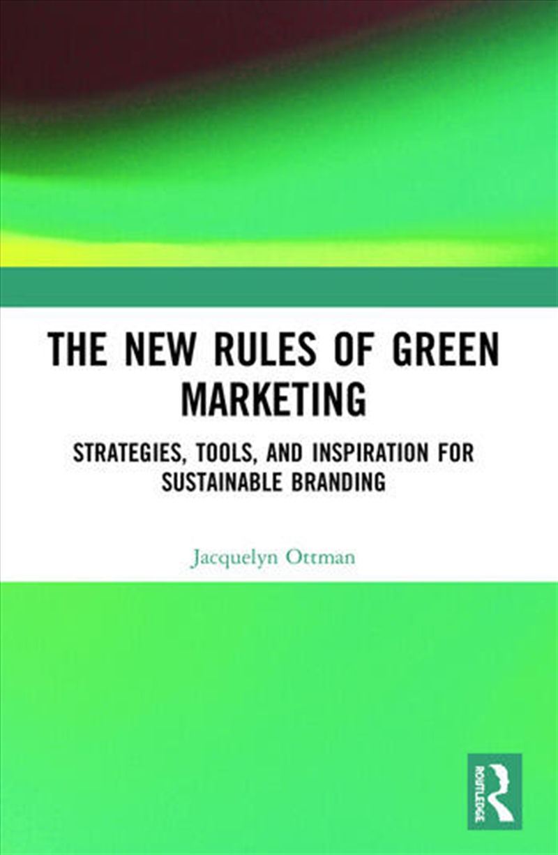The New Rules of Green Marketing/Product Detail/Business Leadership & Management